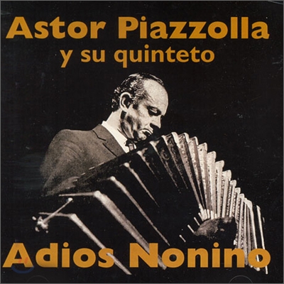 Astor Piazzolla - Adios Nonino