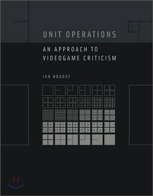 Unit Operations: An Approach to Videogame Criticism