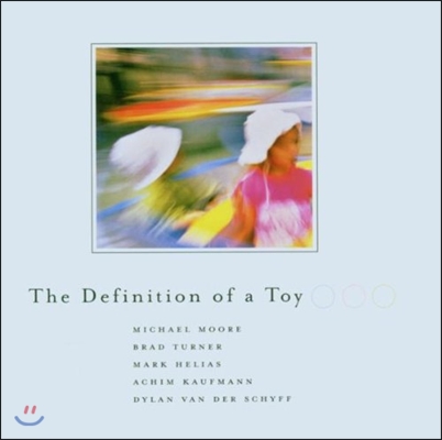 Michael Moore (마이컬 무어) - The Definition Of A Toy