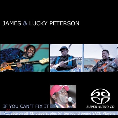 James &amp; Lucky Peterson (제임스 &amp; 럭키 피터슨) - If You Can’t Fix It