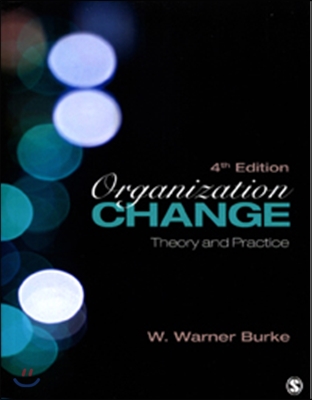 Organization Change: Theory and Practice