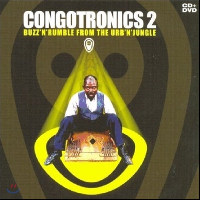 Congotronics 2 : Buzz&#39;N&#39; Rumble In The Urb&#39;N&#39;Jungle