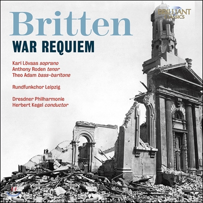 Herbert Kegel 브리튼: 전쟁 레퀴엠 / 알반 베르크: 바이올린 협주곡 &#39;천사를 위한 기억&#39; (Britten: War Requiem / Alban Berg: In Memory of an Angel)