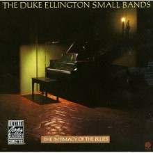 Duke Ellington Small Band - The Intimacy Of The Blues (OJC)