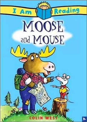 I Am Reading : Moose and Mouse