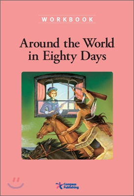 Compass Classic Readers Level 4 : Around the World in Eighty Days (Workbook)