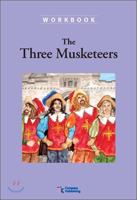 Compass Classic Readers Level 6 : The Three Musketeers (Workbook)