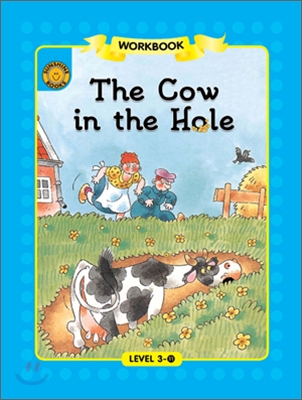 Sunshine Readers Level 3 : The Cow in the Hole (Workbook)