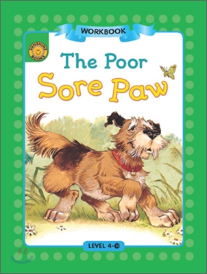 Sunshine Readers Level 4 : The Poor Sore Paw (Workbook)