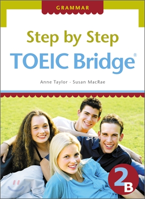 Step by Step TOEIC Bridge Grammar 2B