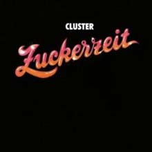 Cluster - Zuckerzeit 