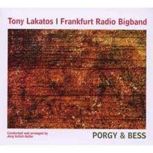 Tony Lakatos & Frankfurt Radio Bigband - Porgy & Bess 