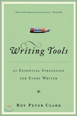 Writing Tools: 55 Essential Strategies for Every Writer