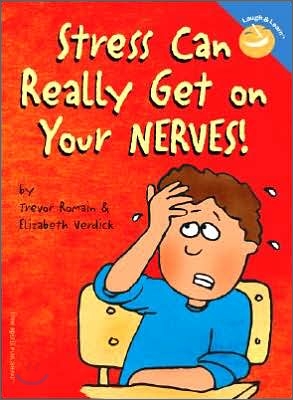 Stress Can Really Get on Your Nerves! (Paperback)