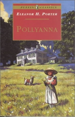 Pollyanna: Complete and Unabridged