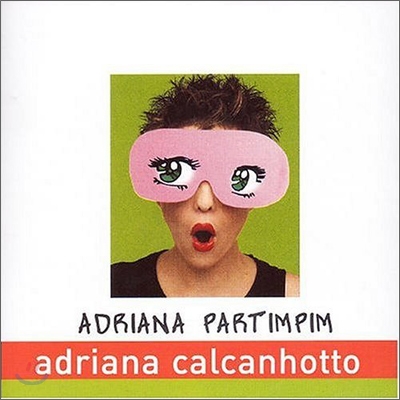 Adriana Calcanhotto - Adriana Partimpim