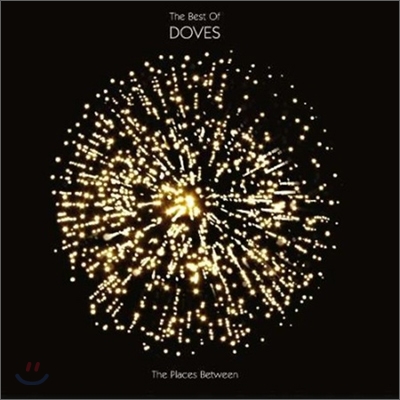 Doves - The Places Between: The Best Of Doves (Deluxe Edition)