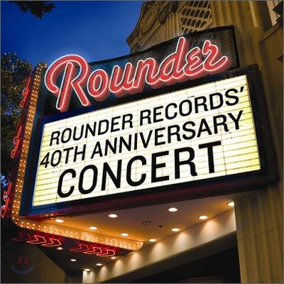 Rounder Records' 40th Anniversary Concert