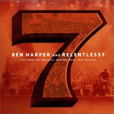 Ben Harper And Relentless 7 - Live From The Montreal Jazz Festival