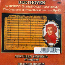 Beethoven : Symphony No. 6 &#39;pastoral&#39; Overture : The Creatures Of Prometheus - Northern Sinfonia Of England Richard Hickox (미개봉/skcdl0139)