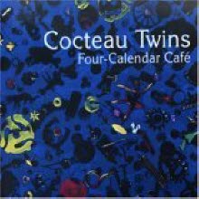 Cocteau Twins - Four-Calendar Cafe (수입)