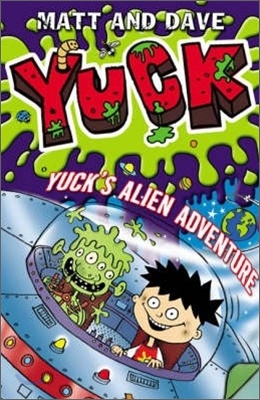 A Yuck&#39;s Alien Adventure