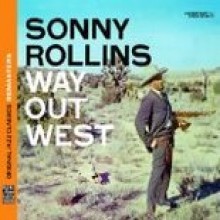 Sonny Rollins - Way Out West (Original Jazz Classics Remasters)