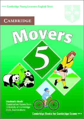 Cambridge Young Learners English Tests Movers 5 : Student Book