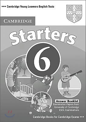 Cambridge Young Learners English Tests 6 Starters : Answer Booklet