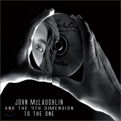 John McLaughlin &amp; the 4th Dimension (존 맥러플린 &amp; 포스 디멘션) - To The One