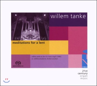 Willem Tanke 빌렘 탄케: 사순절을 위한 명상곡 [오르간 연주] (Tanke: Meditations For A Lent)