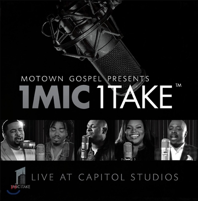 Motown Gospel Presents : 1 Mic 1 Take