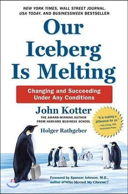 [중고-최상] Our Iceberg Is Melting: Changing and Succeeding Under Any Conditions