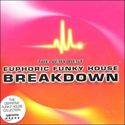 The Very Best Of Euphoric Funky House