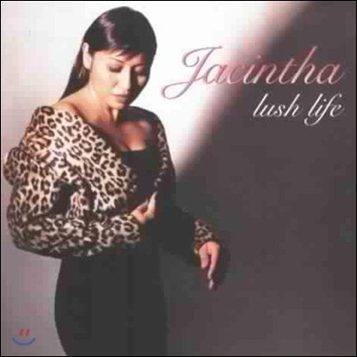 Jacintha (야신타) - Lush life (러쉬 라이프)