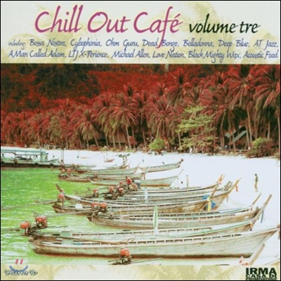 Irma Chillout Cafe Vol.Tre