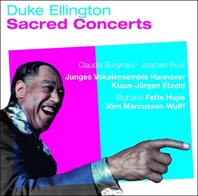 Bigband Fette Hupe 듀크 엘링턴: 성가 콘서트 (Duke Ellington: Sacred Concerts) 하노버 청소년 보컬앙상블, 빅밴드 페테 후페, 외른 마르쿠센-불페