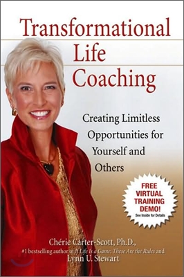 Transformational Life Coaching: Creating Limitless Opportunities for Yourself and Others