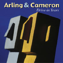 Arling &amp; Cameron - Drive-In Years (2CD)