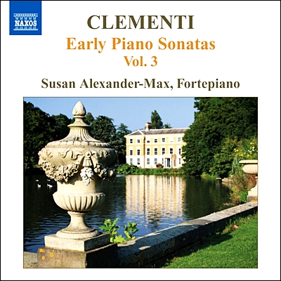 Susan Alexander-Max 클레멘티: 피아노 소나타 3집 - 수잔 알렉산더-막스 (Clementi: Early Piano Sonatas Vol. 3) 