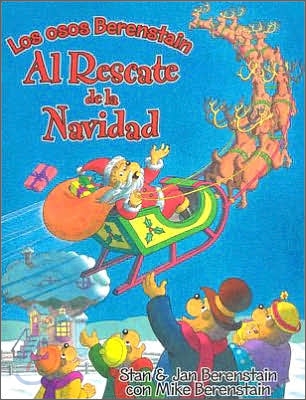 Los Osos Berenstain Al Rescate De La Navidad/the Berenstain Bears Save Christmas