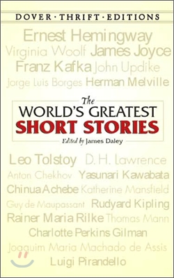 The World's Greatest Short Stories: Selections from Hemingway, Tolstoy, Woolf, Chekhov, Joyce, Updike and More