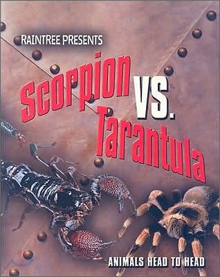 Scorpion Vs. Tarantula