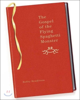 The Gospel of the Flying Spaghetti Monster