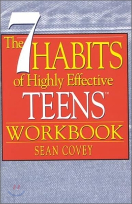 The 7 Habits of Highly Effective Teens Workbook