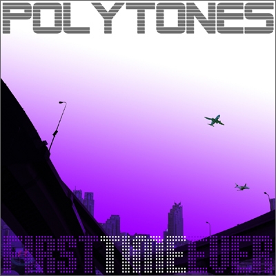 폴리톤즈 (Polytones) 1집 - First Time Ever