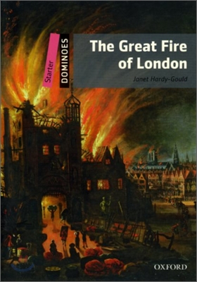 The Great Fire of London: Starter Level: 250-Word Vocabularythe Great Fire of London