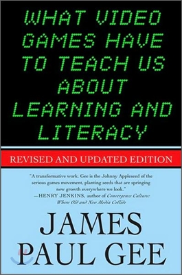 What Video Games Have to Teach Us about Learning and Literacy. Second Edition