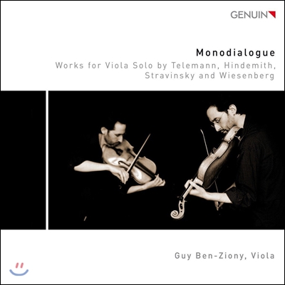 Guy Ben-Ziony 모노다이얼로그 - 텔레만 / 힌데미트 / 스트라빈스크 / 비젠베르크: 비올라 독주 환상곡과 소나타 (Monodialogue - Telemann, Hindemith, Stravinsky, Wiesenberg: Works for Viola Solo) 기 벤 지오