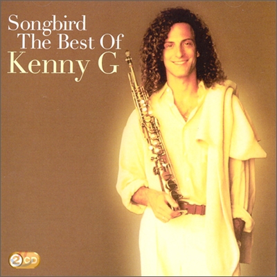 Kenny G - Songbird: The Best Of Kenny G